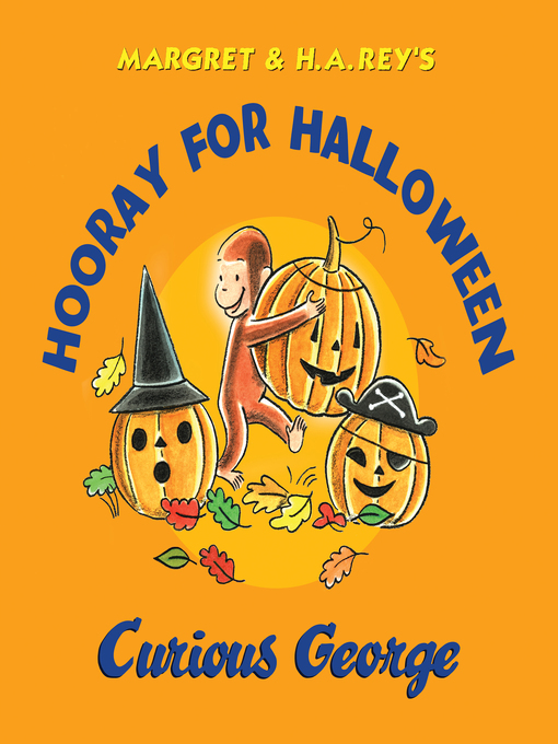 Margret Rey作のHooray for Halloween, Curious Georgeの作品詳細 - 貸出可能